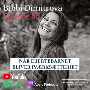 Når hjertebarnet bliver iværksætteriet - Bibbi Dimitrova