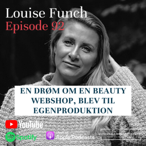 En drøm om en beauty webshop blev til egenproduktion med Louise Funch
