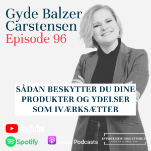 Sådan beskytter du dine produkter og ydelser som iværksætter med Gyde Balzer Carstensen